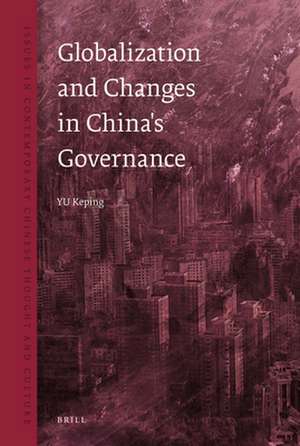 Globalization and Changes in China's Governance de Keping Yu