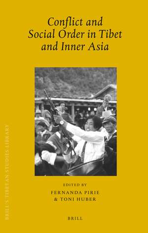 Conflict and Social Order in Tibet and Inner Asia de Fernanda Pirie