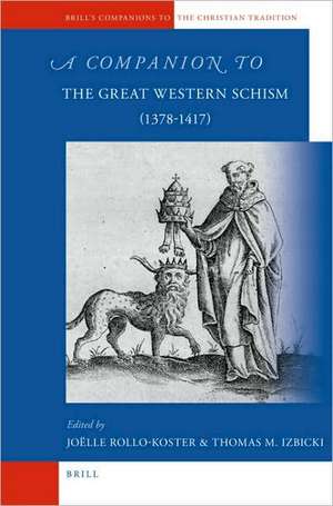 A Companion to the Great Western Schism (1378-1417) de Joelle Rollo-Koster