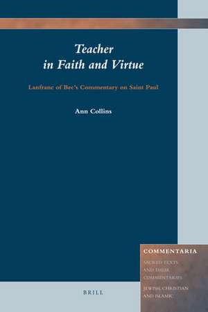 Teacher in Faith and Virtue: Lanfranc of Bec's Commentary on Saint Paul de Collins