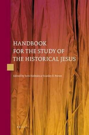 Handbook for the Study of the Historical Jesus (4 vols) de Tom Holmén