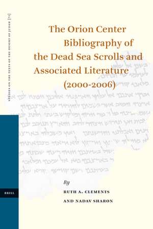 The Orion Center Bibliography of the Dead Sea Scrolls and Associated Literature (2000-2006) de Ruth Clements