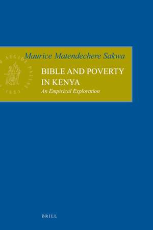 Bible and Poverty in Kenya: An Empirical Exploration de Maurice Matendechere Sakwa