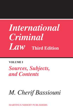 International Criminal Law, Volume 1: Sources, Subjects and Contents: Third Edition de M. Cherif Bassiouni