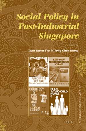 Social Policy in Post-Industrial Singapore de Kwen Fee Lian