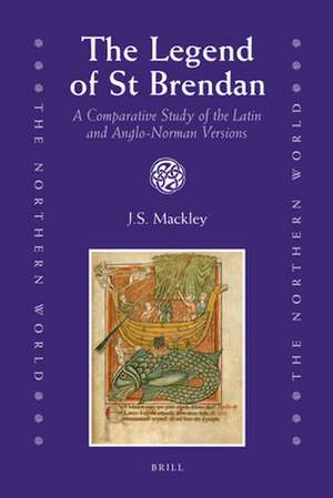 The Legend of St Brendan: A Comparative Study of the Latin and Anglo-Norman Versions de Jude Mackley