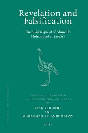 Revelation and Falsification: The <i>Kitāb al-qirā'āt</i> of Aḥmad b. Muḥammad al-Sayyārī de Etan Kohlberg