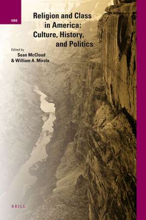 Religion and Class in America: Culture, History, and Politics de Sean McCloud