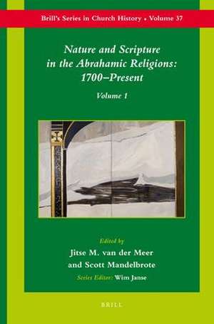 Nature and Scripture in the Abrahamic Religions: 1700-Present de Scott Mandelbrote