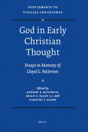 God in Early Christian Thought: Essays in Memory of Lloyd G. Patterson de Andrew McGowan