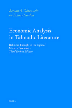 Economic Analysis in Talmudic Literature: Rabbinic Thought in the Light of Modern Economics. Third Revised Edition de Roman Ohrenstein