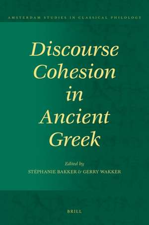 Discourse Cohesion in Ancient Greek de S.J. Bakker