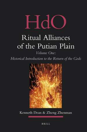 Ritual Alliances of the Putian Plain. Volume One: Historical Introduction to the Return of the Gods de Kenneth Dean