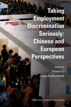 Taking Employment Discrimination Seriously: Chinese and European Perspectives de Yuwen Li