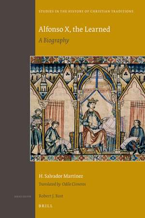 Alfonso X, the Learned: A Biography de H. Salvador Martínez