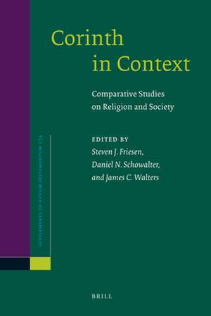 Corinth in Context: Comparative Studies on Religion and Society de Steve Friesen