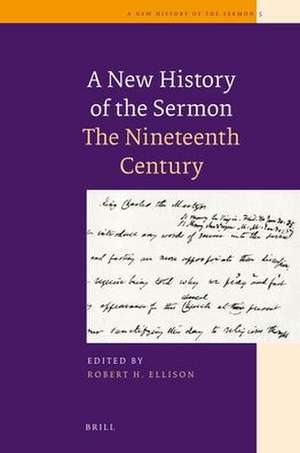 A New History of the Sermon: The Nineteenth Century de Robert Ellison