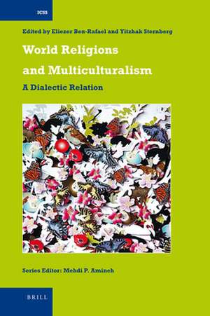 World Religions and Multiculturalism: A Dialectic Relation de Eliezer Ben-Rafael