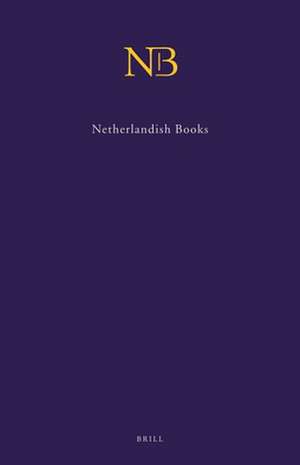 Netherlandish Books (NB) (2 Vols.): Books Published in the Low Countries and Dutch Books Printed Abroad before 1601 de Andrew Pettegree