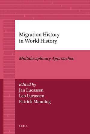 Migration History in World History: Multidisciplinary Approaches de Andrew Pawley