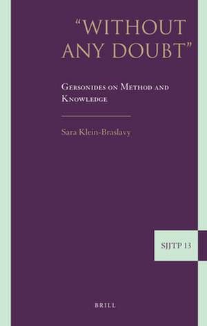 "Without Any Doubt" : Gersonides on Method and Knowledge de Sara Klein-Braslavy