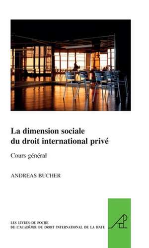 La dimension sociale du droit international privé de A. Bucher