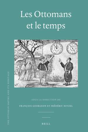 Les Ottomans et le temps de François Georgeon