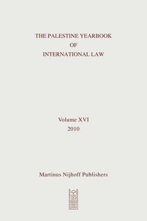 The Palestine Yearbook of International Law, Volume 16 (2010) de Ardi Imseis