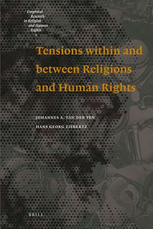 Tensions within and between Religions and Human Rights de Johannes A. van der Ven