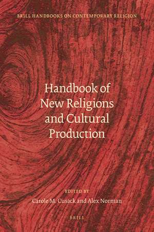 Handbook of New Religions and Cultural Production de Carole Cusack