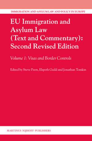 EU Immigration and Asylum Law (Text and Commentary): Second Revised Edition: Volume 1: Visas and Border Controls de Steve Peers