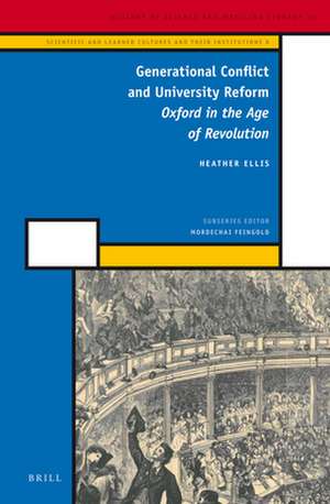 Generational Conflict and University Reform: Oxford in the Age of Revolution de Heather Ellis