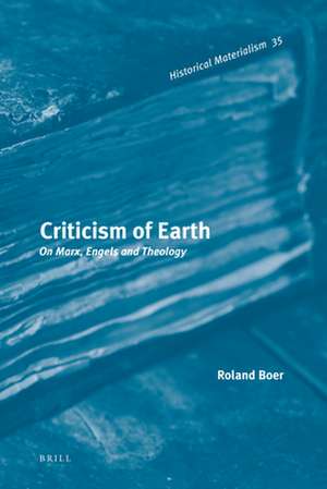 Criticism of Earth: On Marx, Engels and Theology, IV de Roland Boer