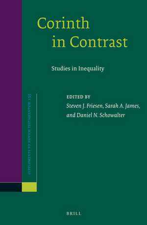 Corinth in Contrast: Studies in Inequality de Steven J. Friesen