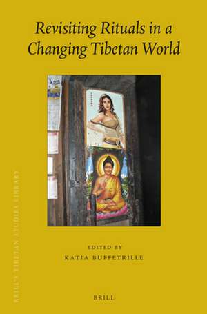 Revisiting Rituals in a Changing Tibetan World de Katia Buffetrille