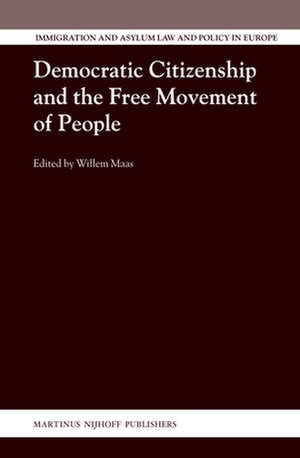 Democratic Citizenship and the Free Movement of People de Willem Maas