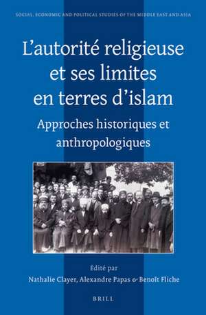 L'autorité religieuse et ses limites en terres d'islam: Approches historiques et anthropologiques de Nathalie Clayer