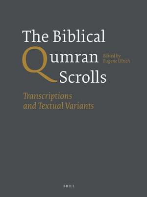 The Biblical Qumran Scrolls, Paperback Edition (3 vols.): Transcriptions and Textual Variants de Eugene Ulrich