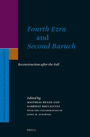 <i>Fourth Ezra</i> and <i>Second Baruch</i>: Reconstruction after the Fall de Matthias Henze