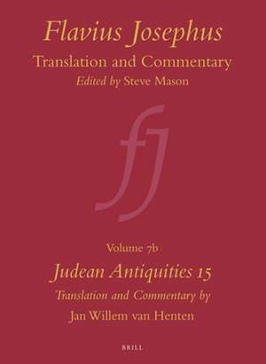 Flavius Josephus: Translation and Commentary, Volume 7b: Judean Antiquities 15 de Jan Willem van Henten