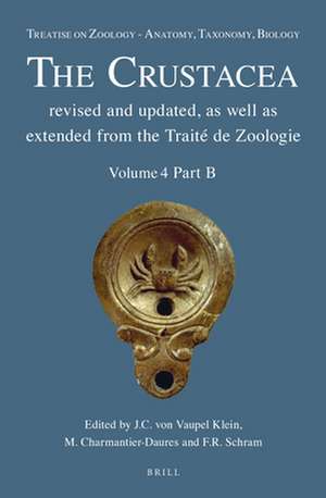 Treatise on Zoology - Anatomy, Taxonomy, Biology. The Crustacea, Volume 4 Part B de J.C. von Vaupel Klein