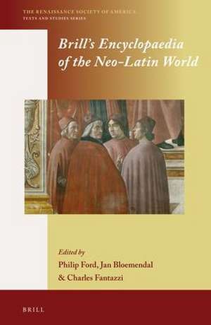 Brill's Encyclopaedia of the Neo-Latin World (2 vols.) de Philip Ford