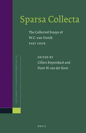 Sparsa Collecta: The Collected Essays of W.C. van Unnik. Part Four: Neotestamentica – Flavius Josephus - Patristica de W.C. van Unnik