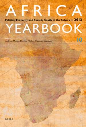 Africa Yearbook Volume 10: Politics, Economy and Society South of the Sahara in 2013 de Andreas Mehler