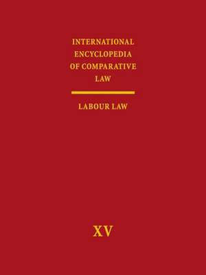 International Encyclopedia of Comparative Law, Volume XV: Labour Law de O. Kahn-Freund