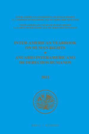 Inter-American Yearbook on Human Rights / Anuario Interamericano de Derechos Humanos, Volume 27 (2011) (3 VOLUME SET) de Inter-American Commission on Human Rights