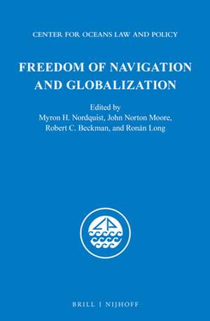 Freedom of Navigation and Globalization de Myron H. Nordquist