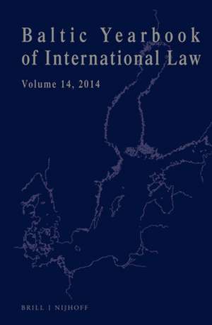 Baltic Yearbook of International Law, Volume 14 (2014) de Lauri Mälksoo