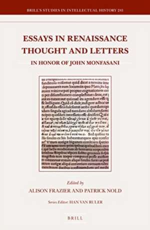 Essays in Renaissance Thought and Letters: In Honor of John Monfasani de Alison Frazier