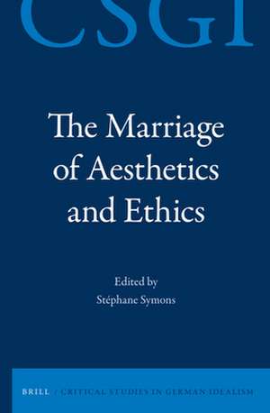 The Marriage of Aesthetics and Ethics de Stéphane Symons